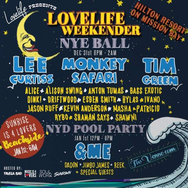 Lovelife Weekender NYE Ball & NYD Pool Party w Monkey Safari, Tim Green, &ME, Lee Curtiss - Página frontal