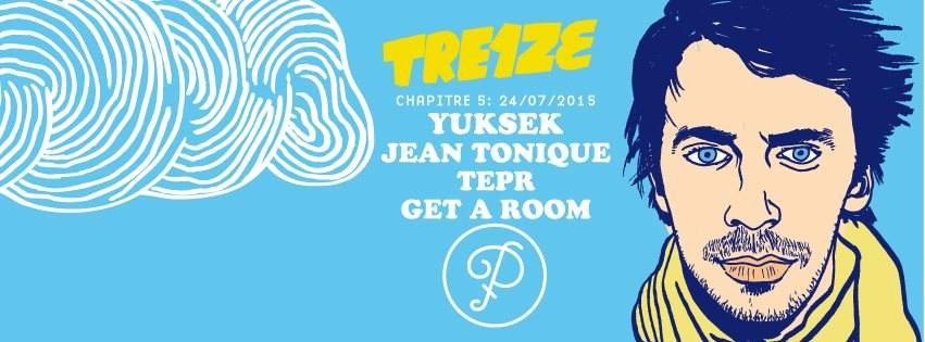 Tre1ze Chap 5: Partyfine feat. Yuksek, Jean Tonique, Get A Room - フライヤー表