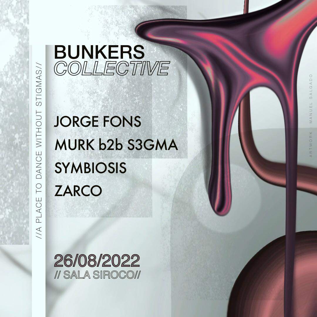 Bunkers Collective with JORGE FONS, MURK b2b S3GMA, SYMBIOSIS & ZARCO - フライヤー表