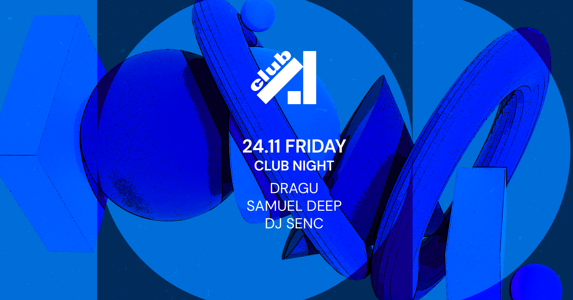 Club Night W/ Samuel Deep, DJ Senc & Dragu - フライヤー表
