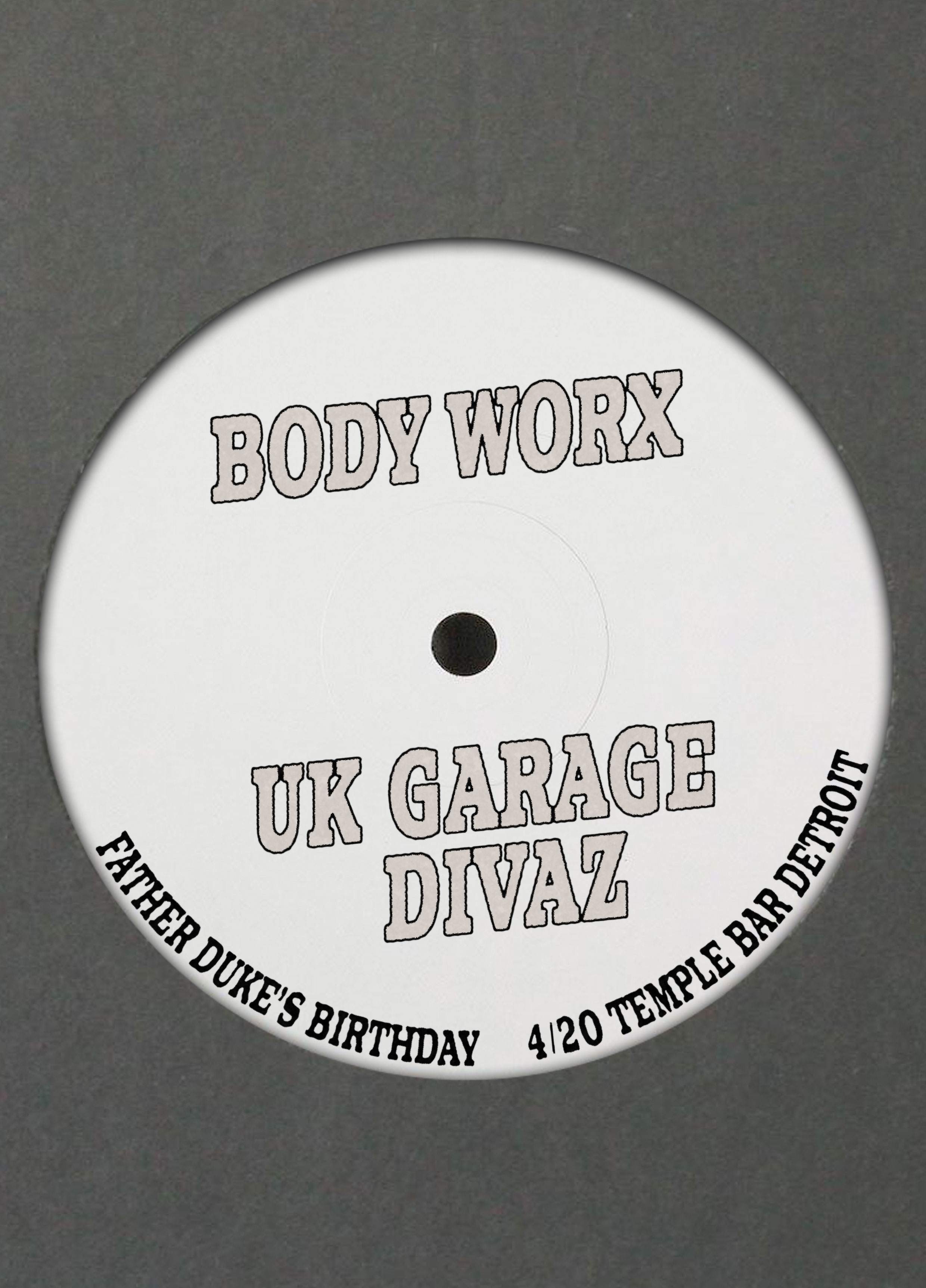 Body Worx presents: UK Garage Divaz (Father Dukes B2B Dretraxx) - フライヤー表