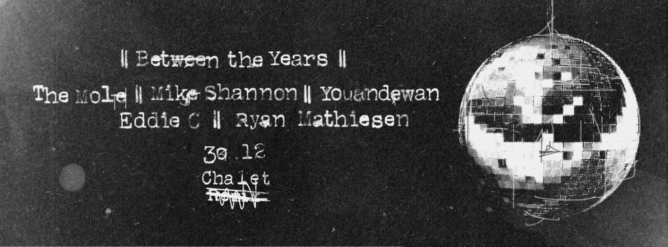 Between The Years with The Mole, Mike Shannon, Youandewan and Eddie C - Página frontal