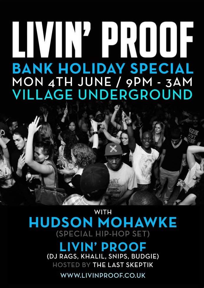 Livin Proof Bank Holiday Special with Hudson Mohawke (Hip Hop Set) - フライヤー表