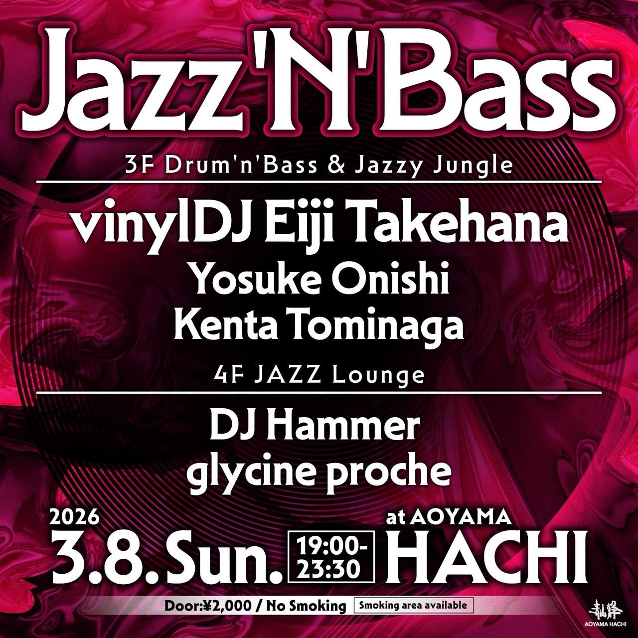 Jazz'N'Bass -Drum'n'Bass & Jazzy Jungle at Aoyama Hachi, Tokyo