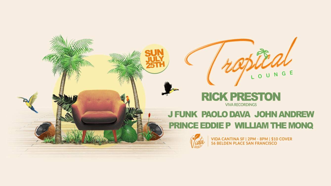 Tropical Lounge with Rick Preston, Jfunk and Paolo Dava, John Andrew, William the Monq, - フライヤー表