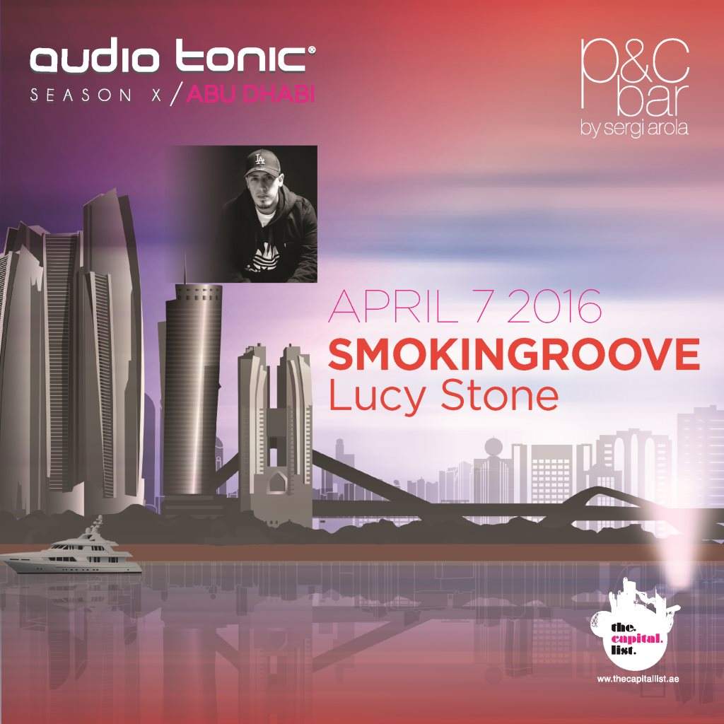 Audio Tonic Abu Dhabi feat. Smokingroove & Lucy Stone - フライヤー表