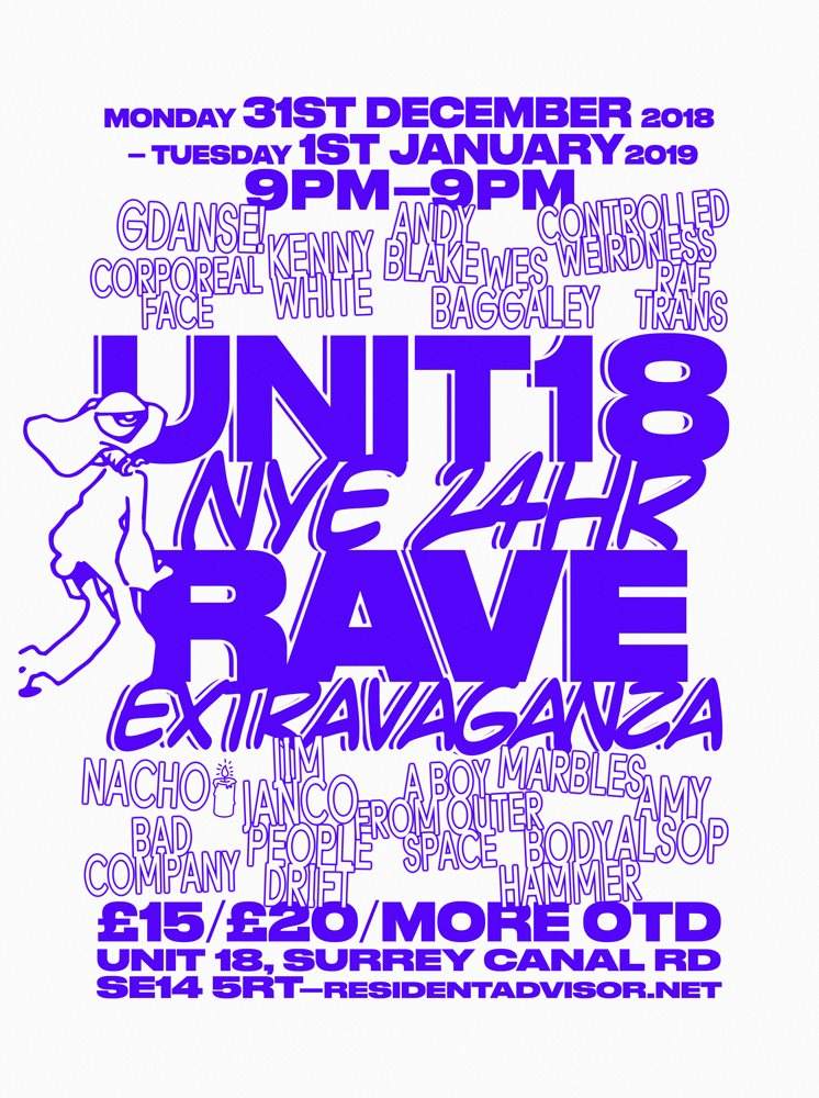 Unit 18: NYE 24hr Rave Extravaganza at M.O.T, London