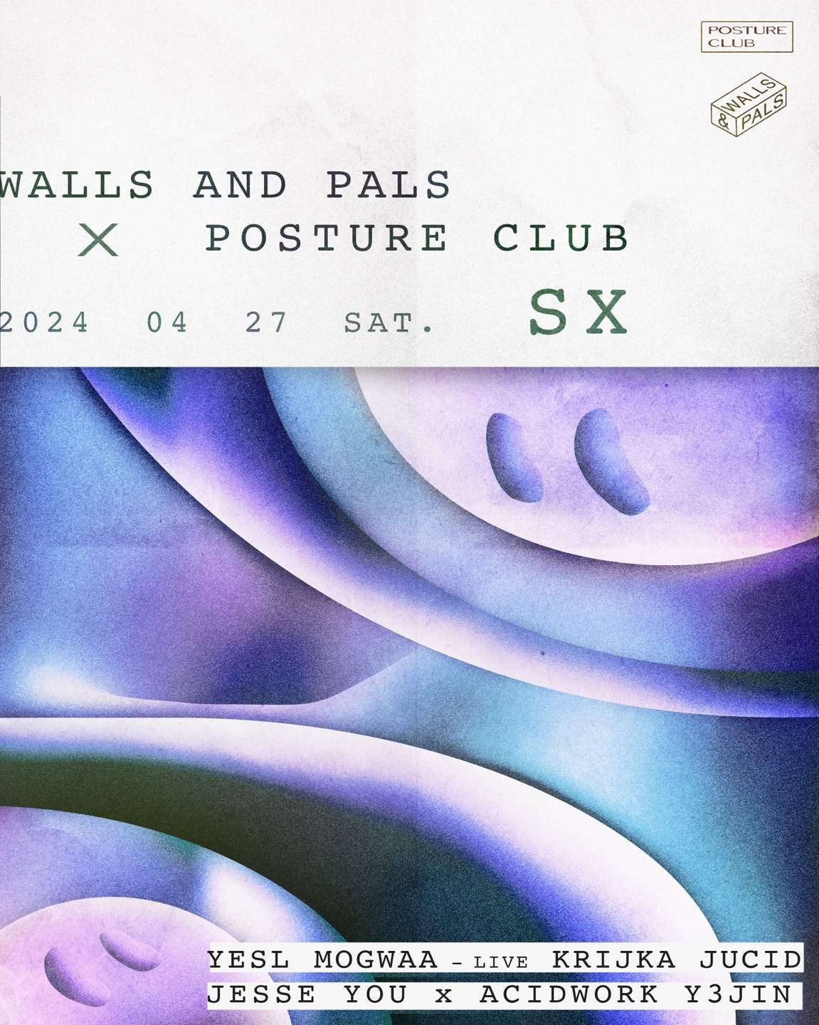 Sx: Walls and Pals x Posture Club - フライヤー表