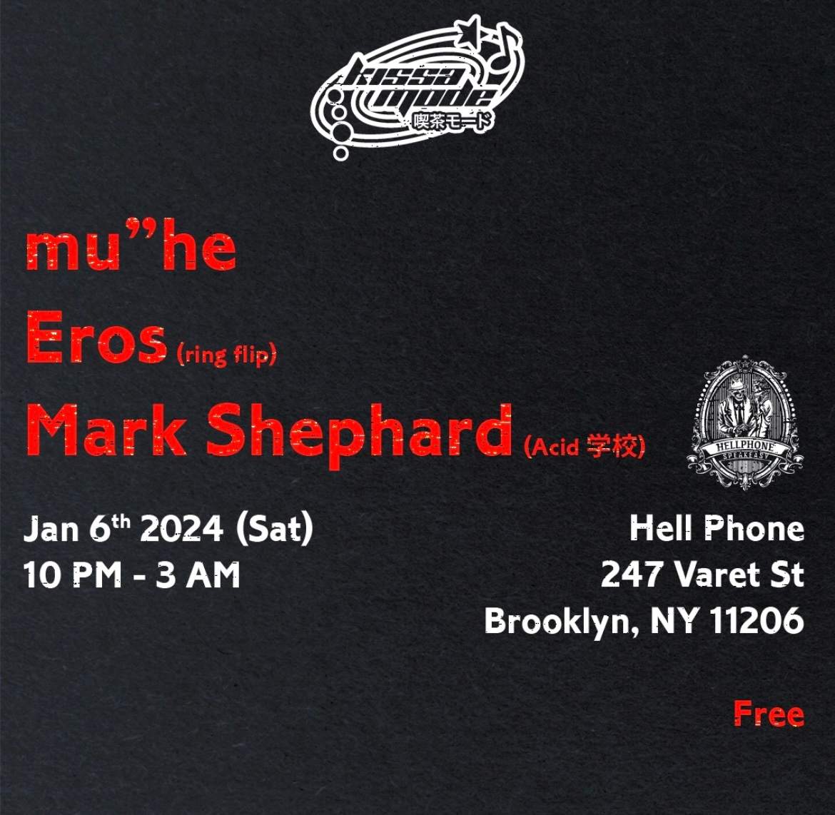 Kissa Mode - mu'he, Eros, Mark Shephard at Hell Phone, New York