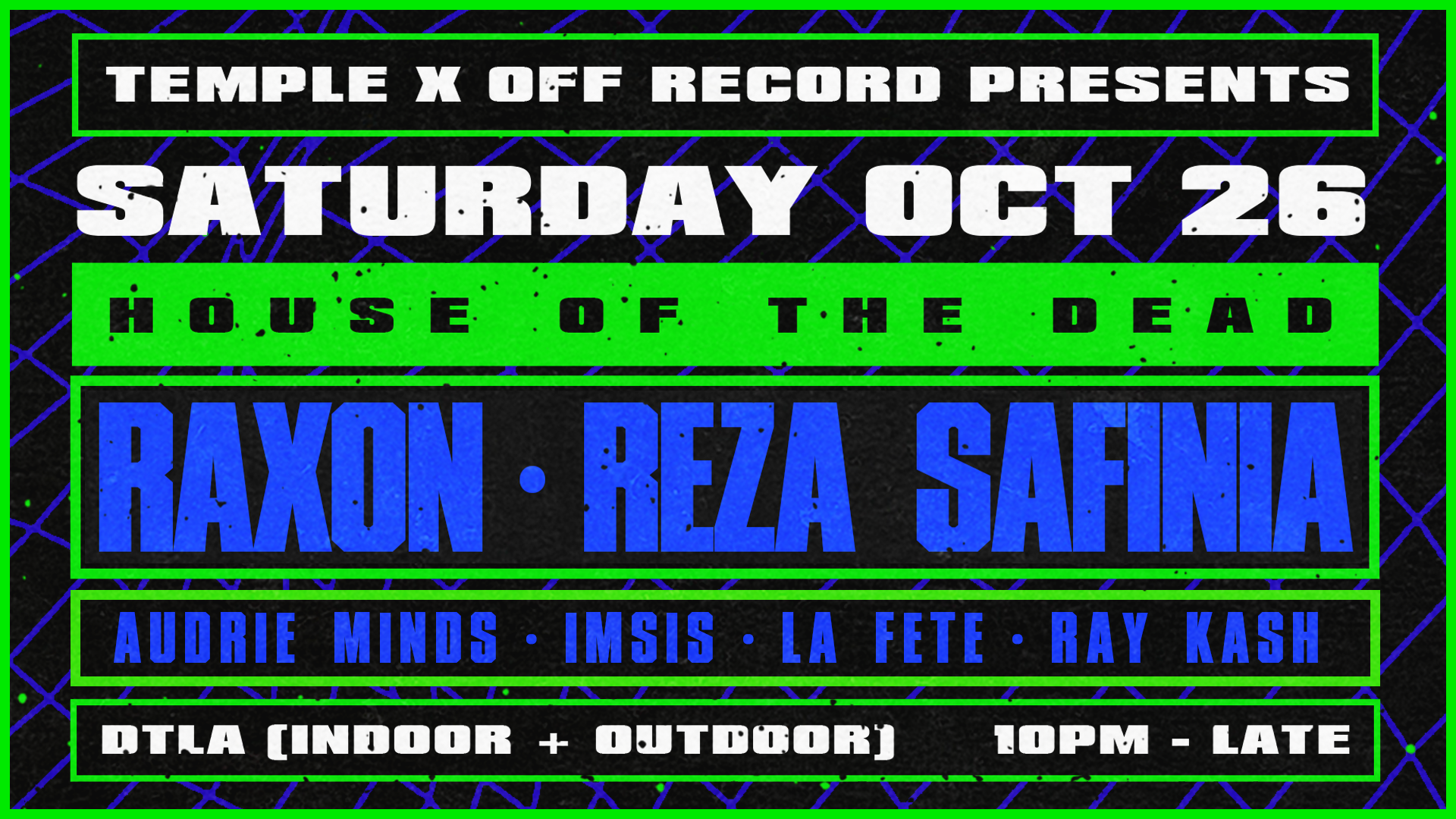 Temple presents: House of the Dead | Raxon & Reza Safinia , Ray Kash at ...