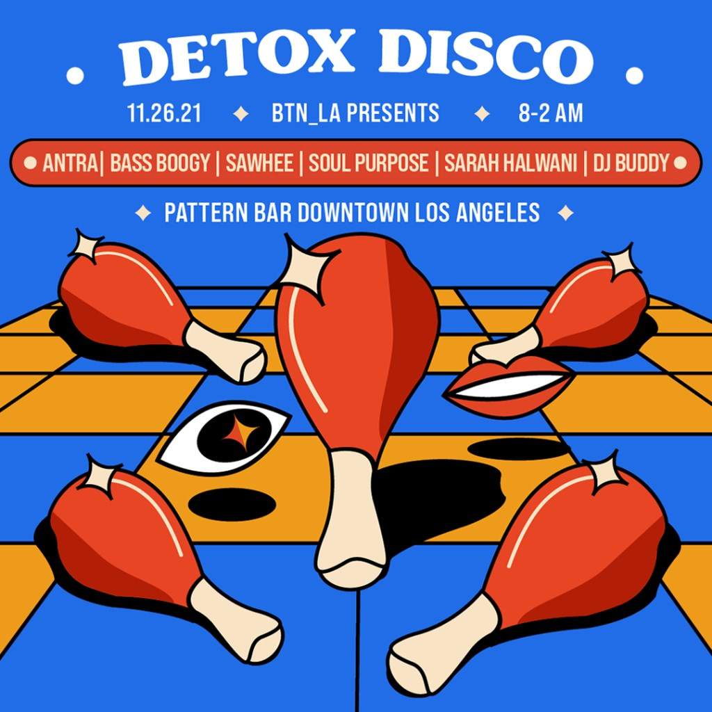 Detox Disco with BTN LA, Soul Purpose, Sarah Halwani - フライヤー表