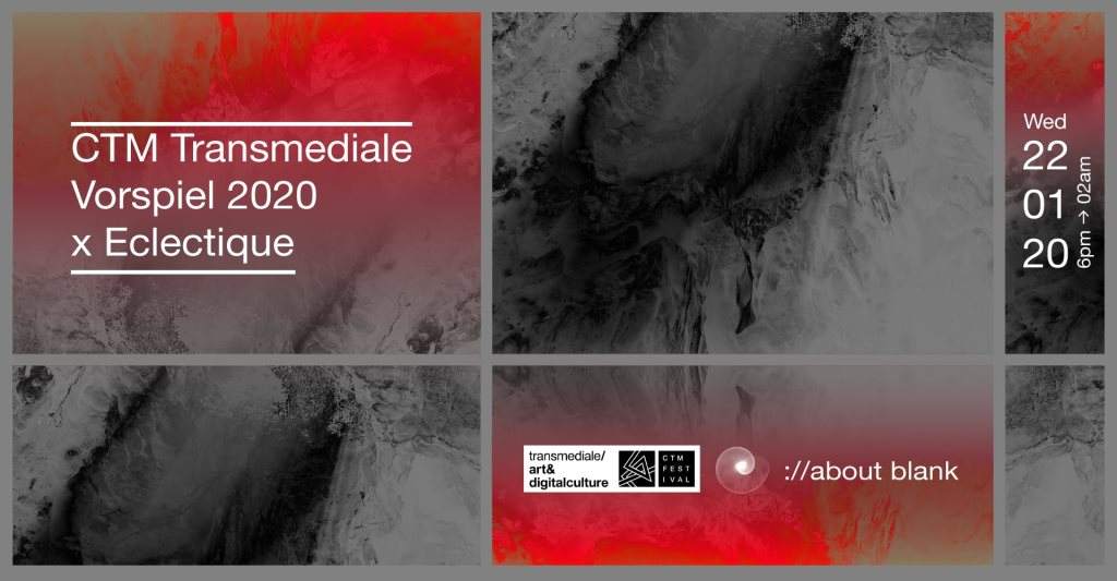 CTM Transmediale Vorspiel 2020 x Eclectique - フライヤー表