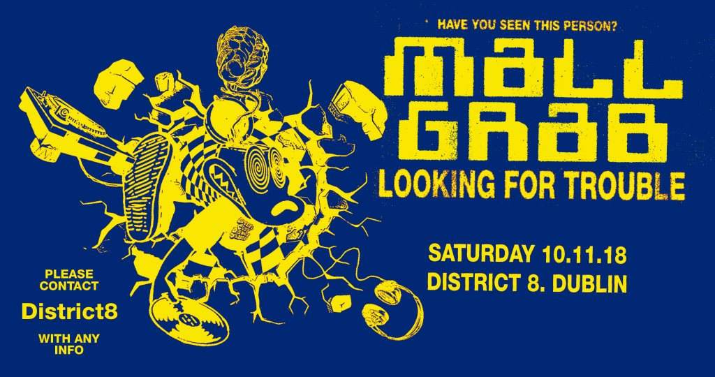 Mall Grab: Looking For Trouble Tour - District 8, Dublin [Sold Out] - フライヤー表