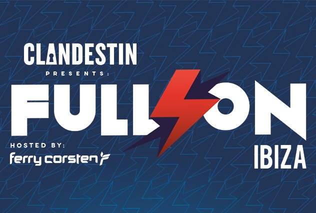 Clandestin presents Full ON Ibiza Closing Party - フライヤー表