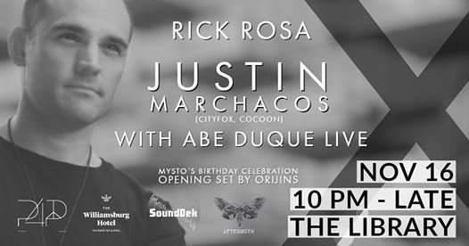 Justin Marchacos Live with Abe Duque, Rick Rosa presented by Sounddek - フライヤー表