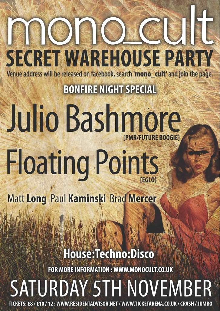 Mono_cult Secret Warehouse Party with Julio Bashmore & Floating Points - フライヤー表