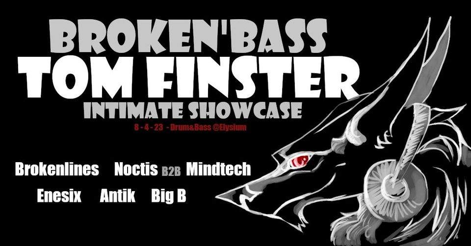 Broken'bass - Tom Finster Intimate Showcase - フライヤー表