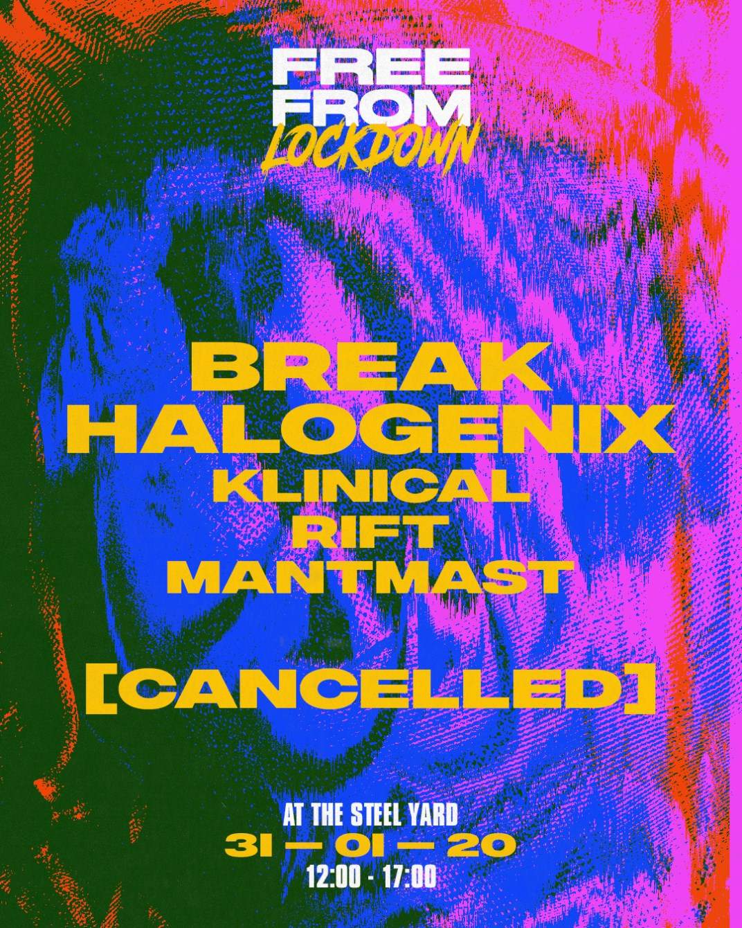 [CANCELLED] Free From Lockdown: Break & Halogenix - Flyer back