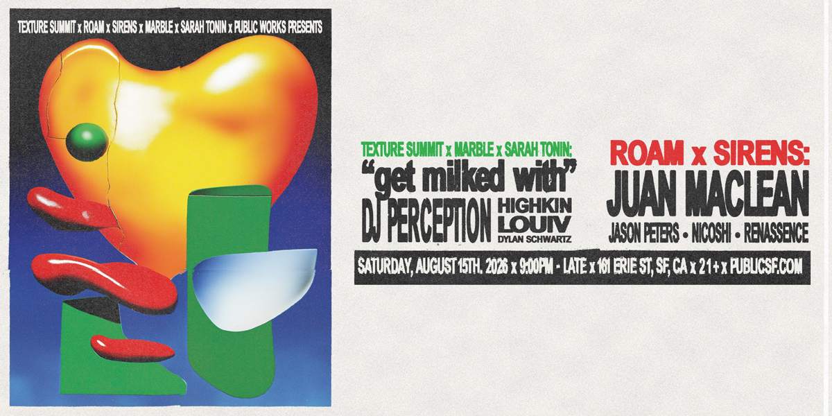Texture Summit x Roam x Sirens feat. Juan Maclean, DJ Perception