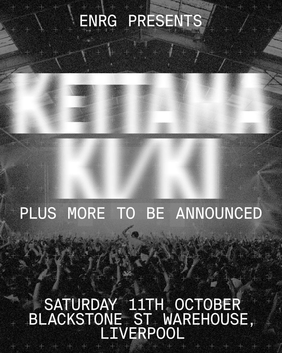 ENRG presents KETTAMA Liverpool at Blackstone Street Warehouse, Liverpool