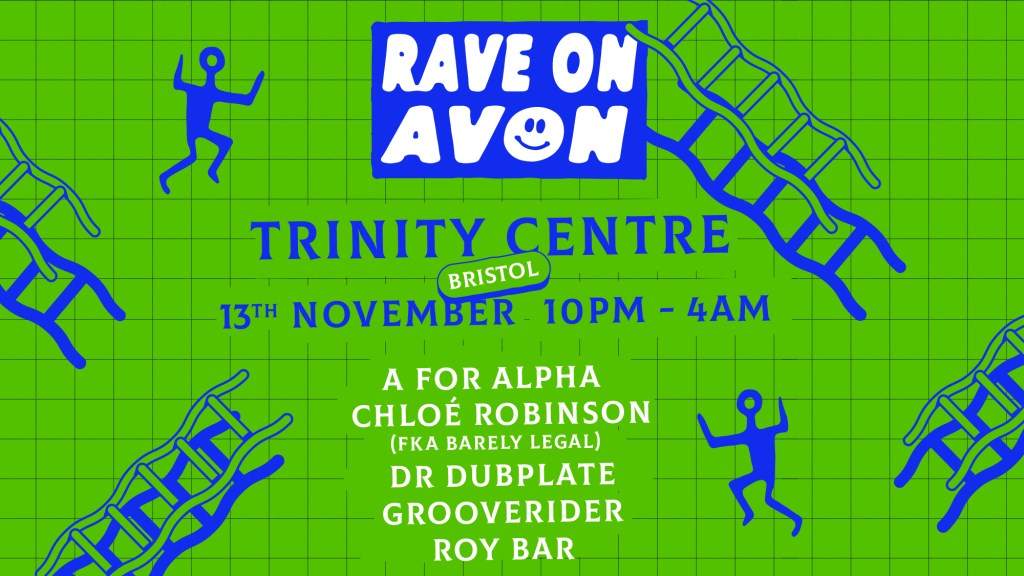 Rave On Avon at Trinity Centre: Grooverider, Chloé Robinson, A for Alpha, Dr Dubplate & Roy Bar - フライヤー裏