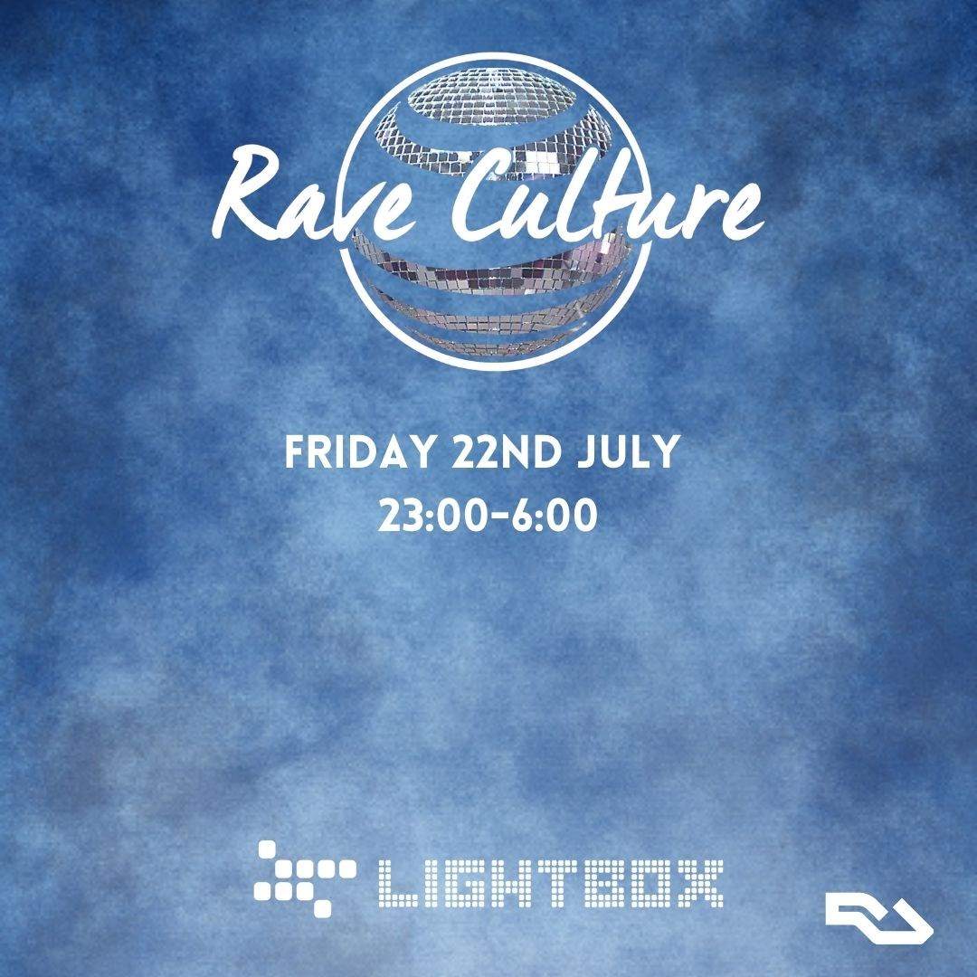 Rave Culture Free Party (Free Tickets) at Lightbox, London