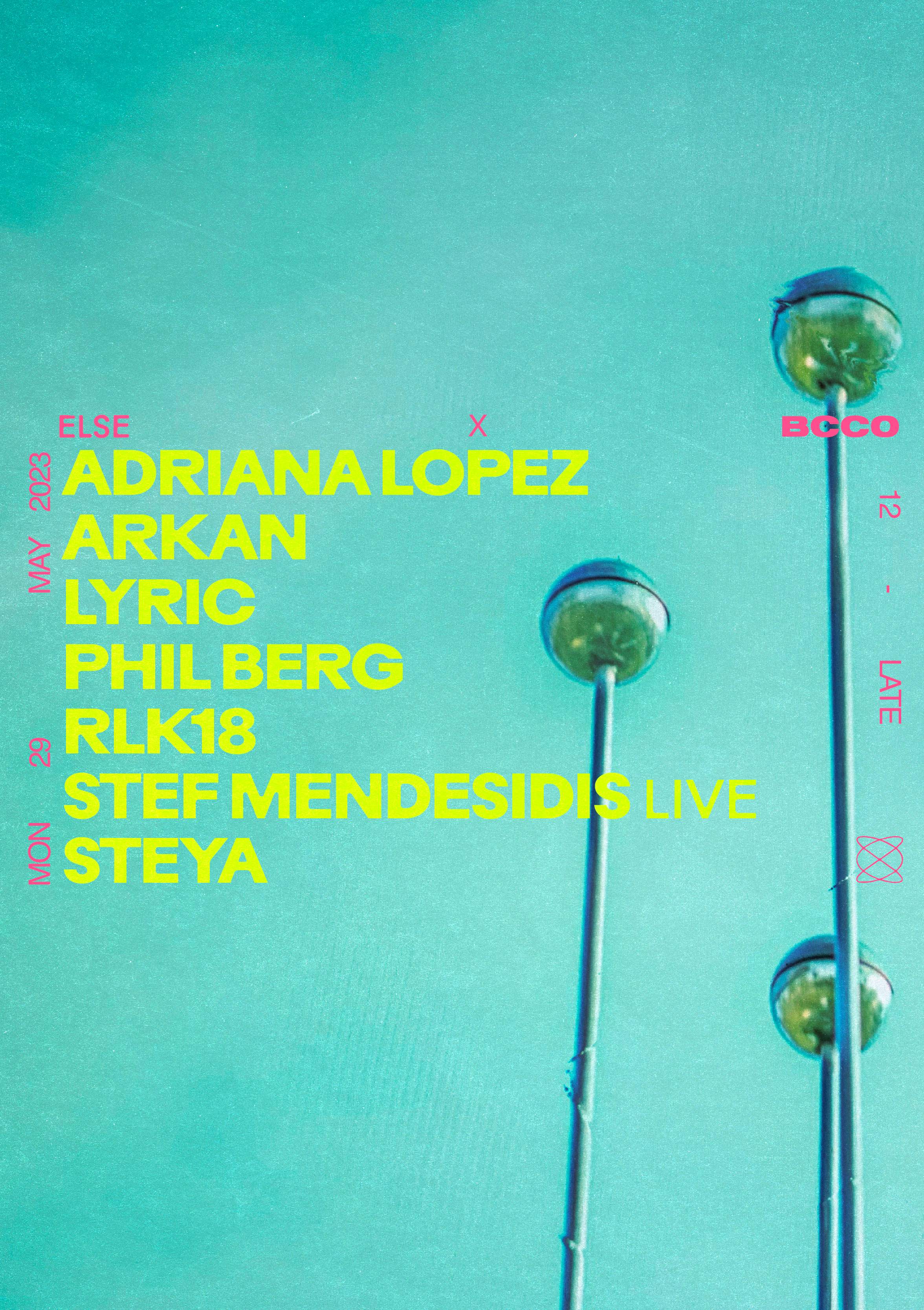Else Open Air x BCCO: Adriana Lopez, Stef Mendesidis (Live), Lyric, STEYA, Phil Berg  - フライヤー表