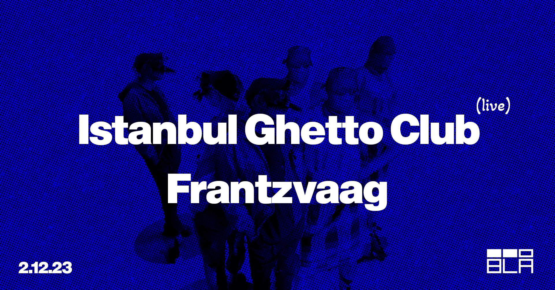 Istanbul Ghetto Club (live) + Frantzvaag /Blå - フライヤー表