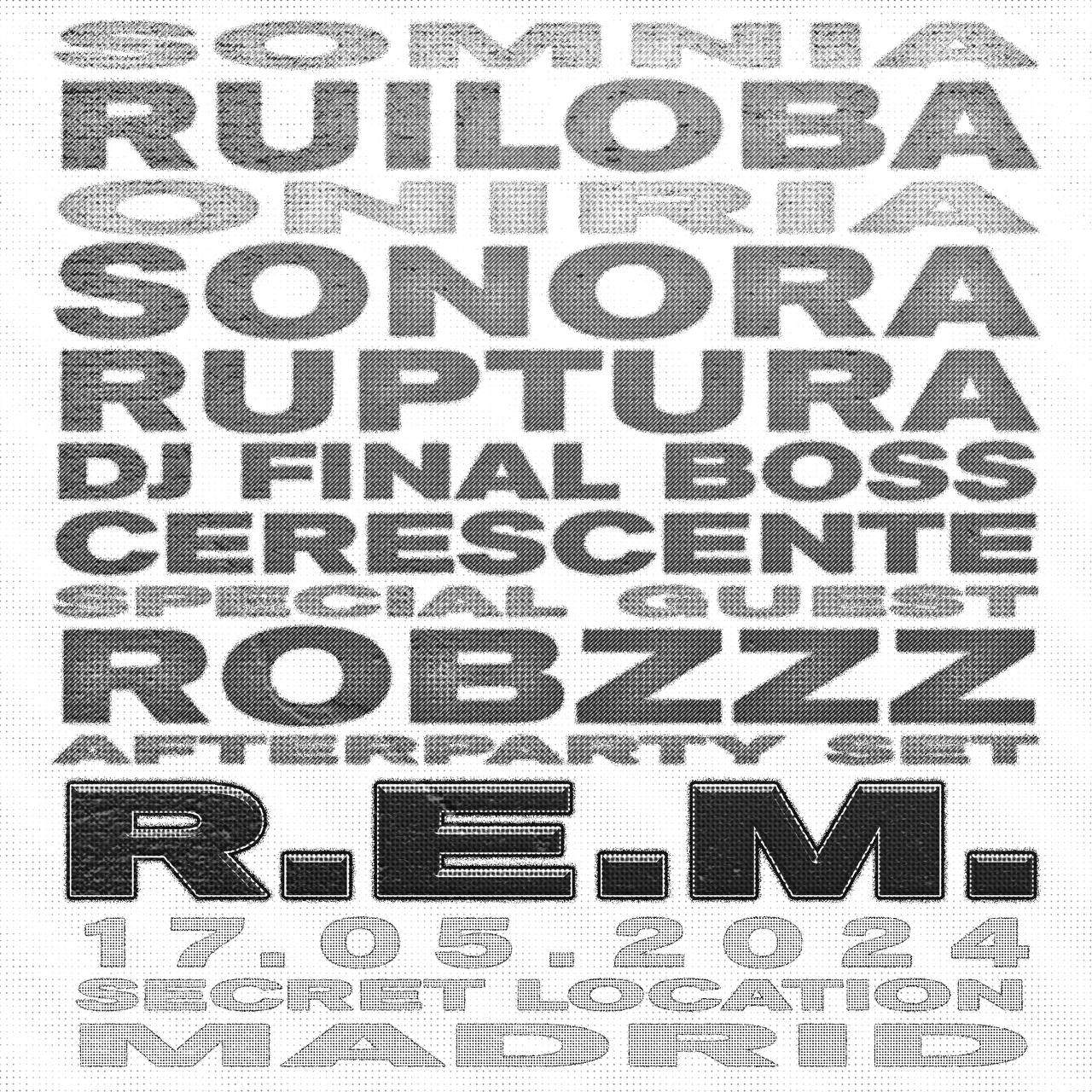 R.E.M. vol. 3: Robzzz; Ruptura; Ruiloba; Olvido b2b A-Negativo; DJ Final Boss; Cerescente - フライヤー表