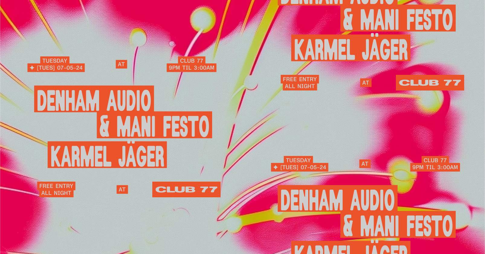 Club 77: Denham Audio & Mani Festo, Karmel Jäger - フライヤー表