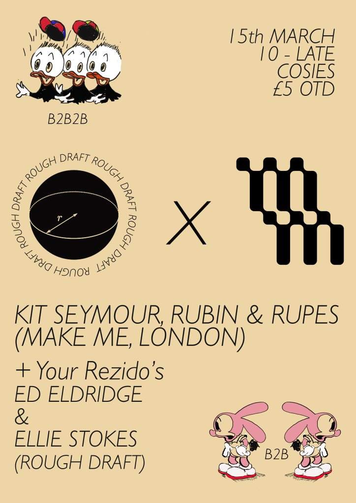Rough Draft with Kit Seymour, Rupes & Rubin (Make Me, London) - フライヤー表