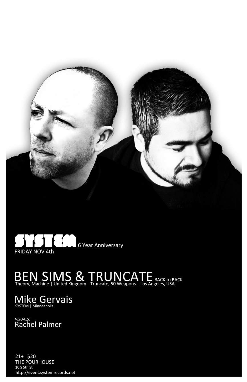 System 6 Year Anniversary - Ben Sims b2b Truncate - フライヤー表