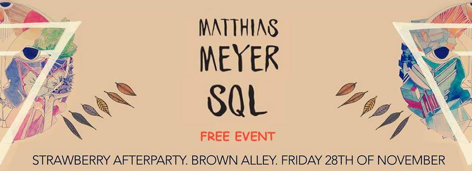 Strawberry Fields 2014 Afterparty feat. Matthias Meyer, SQL - フライヤー表