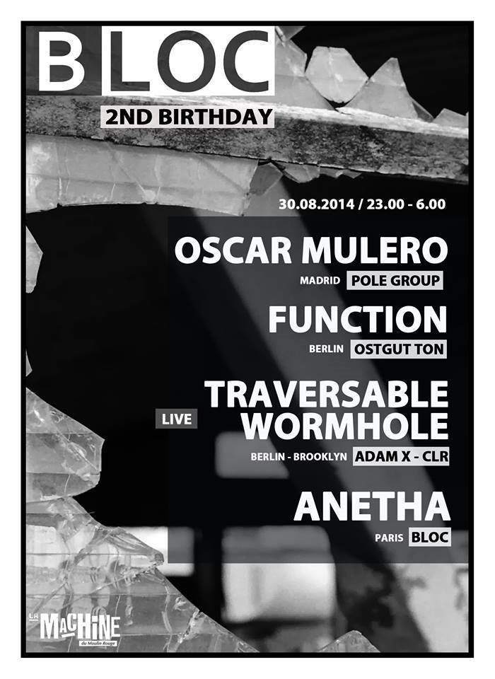 Bloc 2nd Birthday with Oscar Mulero, Function, Traversable Wormhole (Live), Anetha - フライヤー表