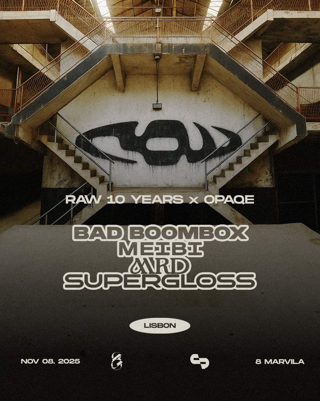 RAW 10 Years x opaqe • Bad Boombox, MRD, Supergloss, Meibi at 8 Marvila ...