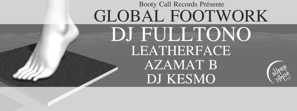 Booty Call Records Présente Global Footwork // Supersonic Nuit - Página frontal