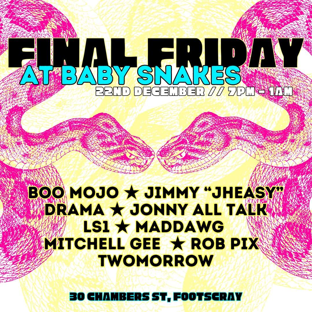 THE FINAL FRIDAY at BABY SNAKES - フライヤー表