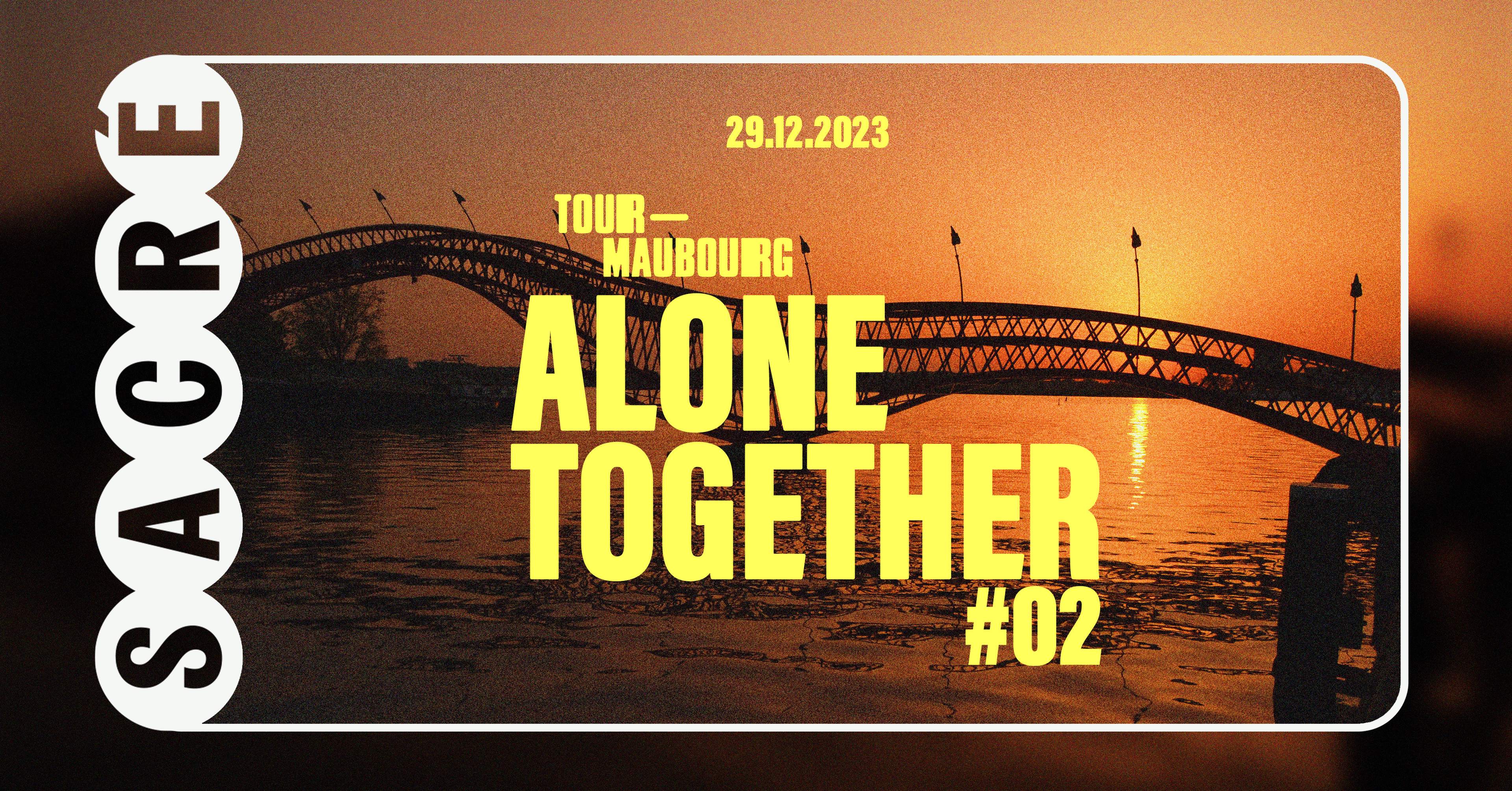 Sacré présente Tour-Maubourg / Alone Together #2 - フライヤー表