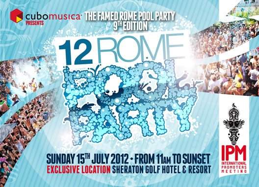 Rome Pool Party 2012 at Sheraton Golf Parco dè Medici, Rome