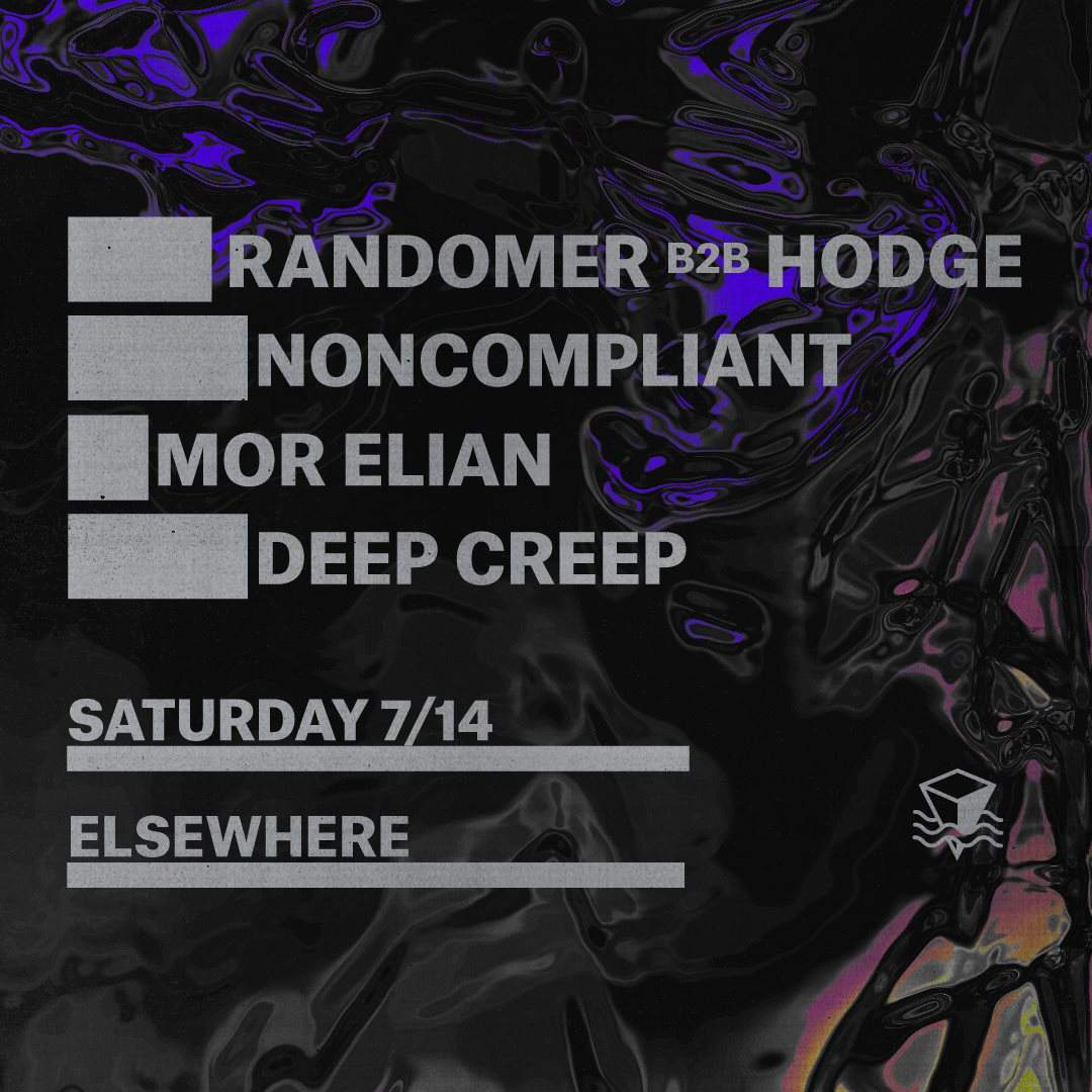 Randomer, Hodge, Noncompliant, Mor Elian, Deep Creep - フライヤー表