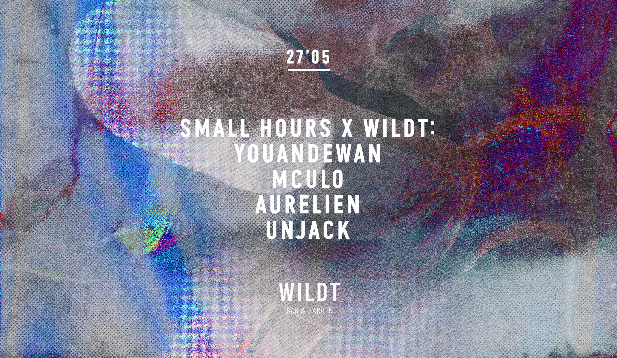 Small Hours x Wildt: Youandewan, Mculo, Aurelien, Unjack - フライヤー表
