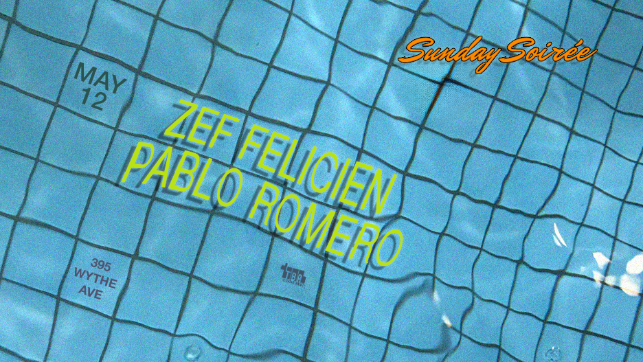 Sunday Soirée: Zef Felicien, Pablo Romero - フライヤー表