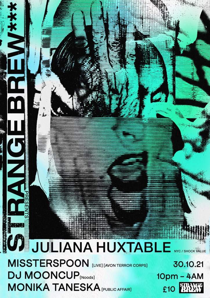 Strange Brew Halloween: Juliana Huxtable, MissterSpoon (Live), DJ Mooncup & Monika Taneska - Página frontal