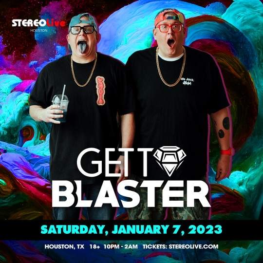 Gettoblaster – Stereo Live Houston - フライヤー表
