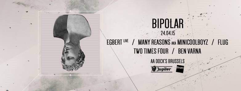 Bipolar presents Egbert - Live, Many Reasons & Flug - フライヤー表