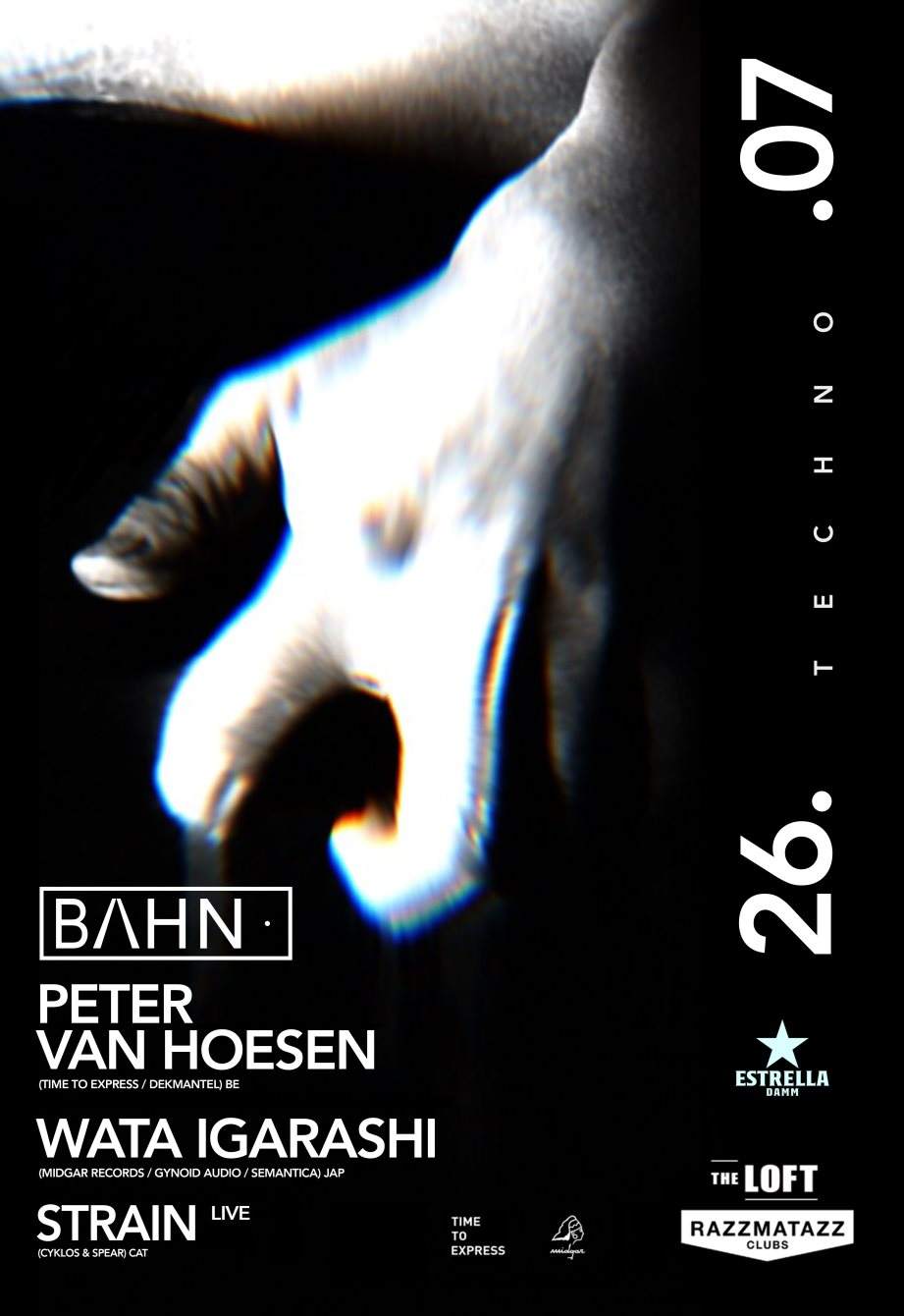 BAHN· 16: Peter Van Hoesen / Wata Igarashi / Strain (Live) - フライヤー裏