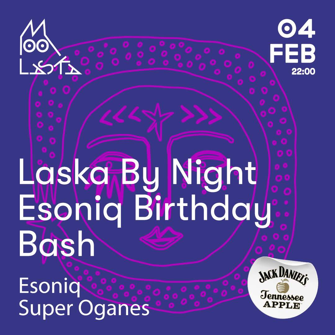Laska by Night - Esoniq Birthday Bash - Esoniq b2b Super Oganes - フライヤー表