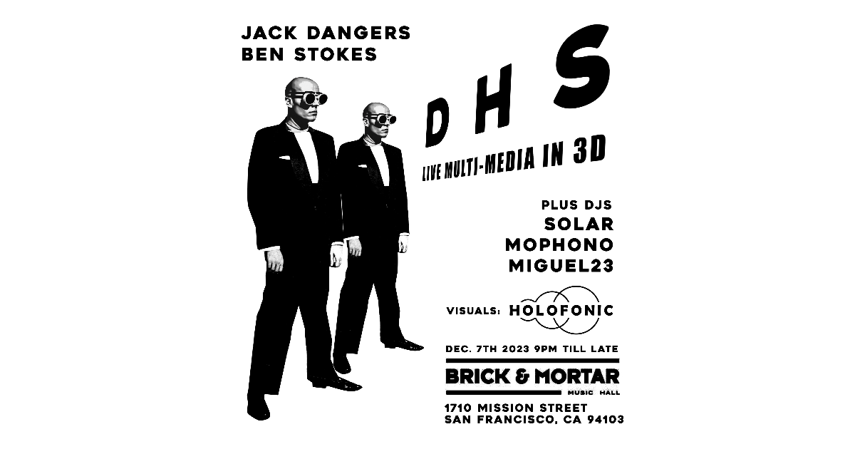 DHS LIVE IN 3D FEAT. BEN STOKES & JACK DANGERS + Solar, Mophono, Miguel23 - フライヤー表