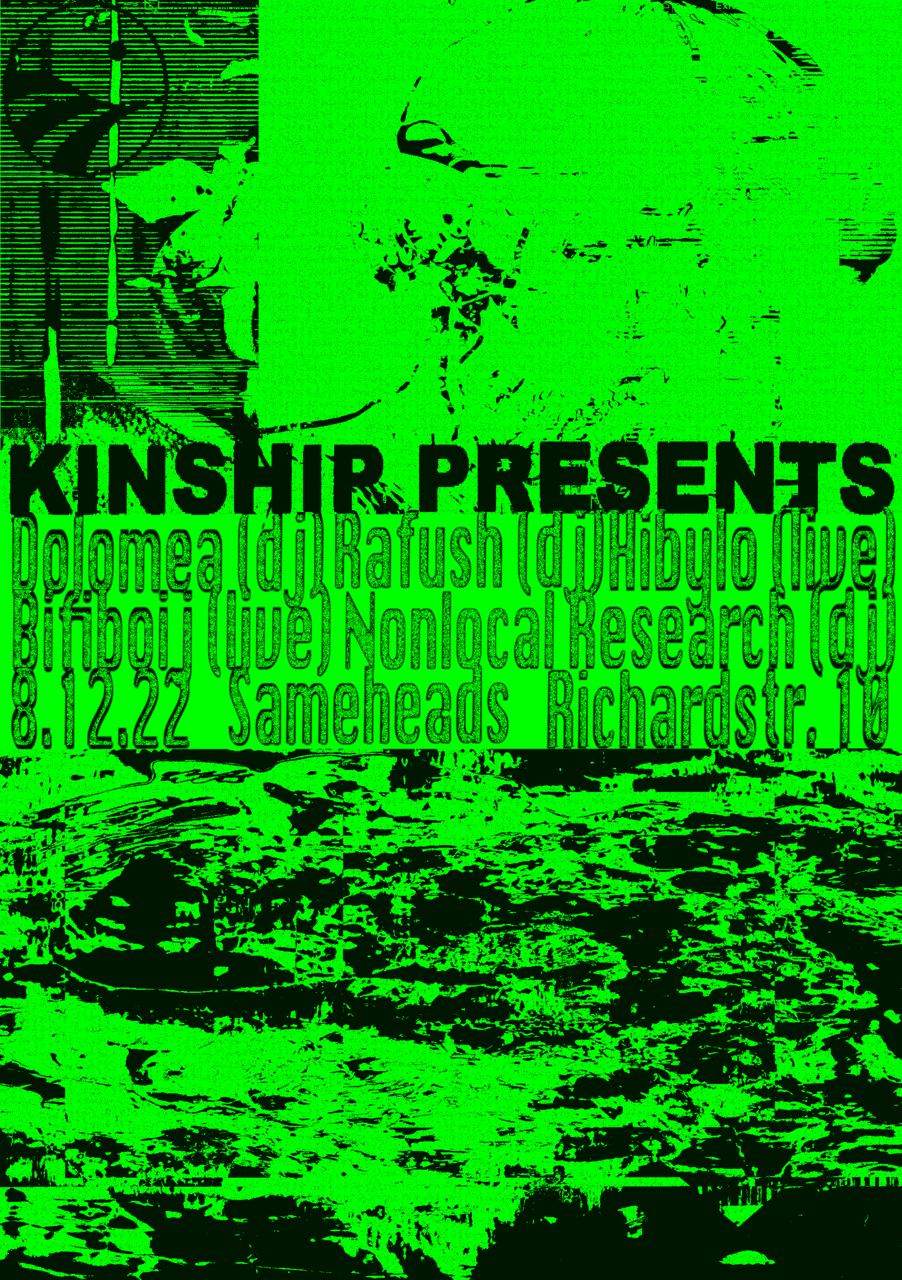 Kinship Records presents Hibylo live, Dolomea, Rafush, Bifiboij live, Nonlocal Research - フライヤー表