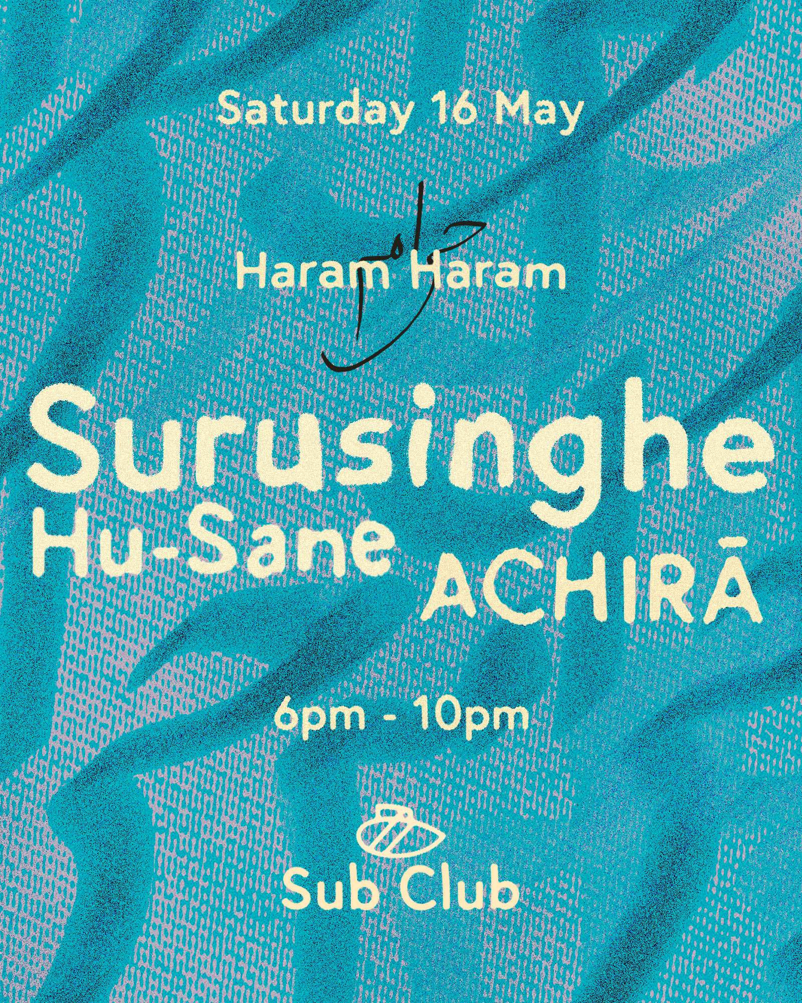 Haram Haram x Sub Club: Surusinghe with Hu-Sane + ACHIRĀ [Early Show ...